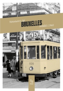 Les tramways de Bruxelles années 1960 par C. Buisson